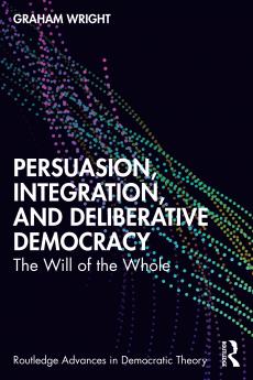 Persuasion Integration and Deliberative Democracy