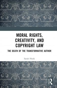Moral Rights Creativity and Copyright Law