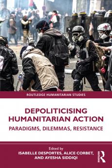 Depoliticising Humanitarian Action