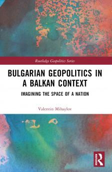 Bulgarian Geopolitics in a Balkan Context