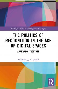 Politics of Recognition in the Age of Digital Spaces