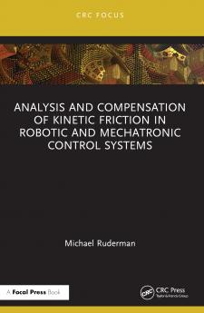 Analysis and Compensation of Kinetic Friction in Robotic and Mechatronic Control Systems
