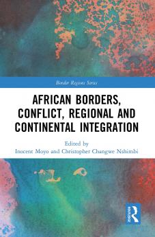African Borders Conflict Regional and Continental Integration