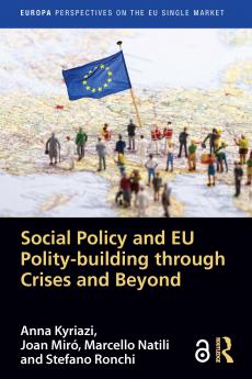 Social Policy and EU Polity-building Through Crises and Beyond