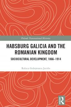 Habsburg Galicia and the Romanian Kingdom