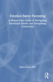 Emotion-Savvy Parenting