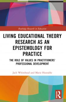 Living Educational Theory Research as an Epistemology for Practice