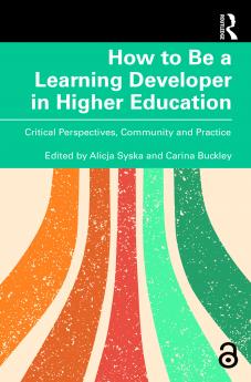 How to Be a Learning Developer in Higher Education