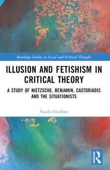 Illusion and Fetishism in Critical Theory