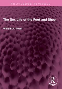 Sex Life of the Foot and Shoe