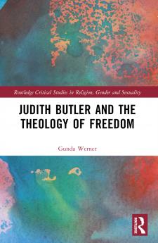 Judith Butler Michel Foucault and the Theology of Freedom