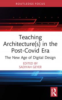 Teaching Architecture(s) in the Post-Covid Era