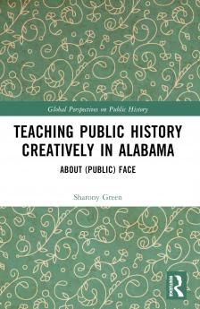 Teaching Public History Creatively in Alabama