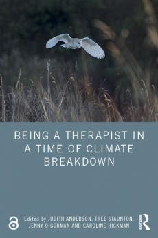 Being a Therapist in a Time of Climate Breakdown