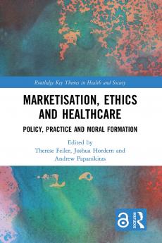Marketisation Ethics and Healthcare