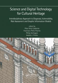 Science and Digital Technology for Cultural Heritage - Interdisciplinary Approach to Diagnosis Vulnerability Risk Assessment and Graphic Information Models