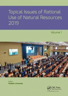 Topical Issues of Rational Use of Natural Resources 2019 Volume 1