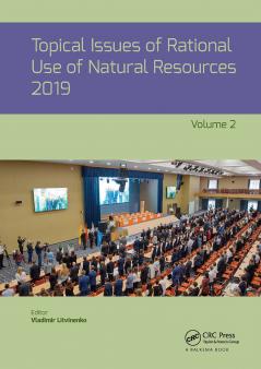 Topical Issues of Rational Use of Natural Resources Volume 2