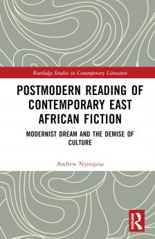 Postmodern Reading of Contemporary East African Fiction