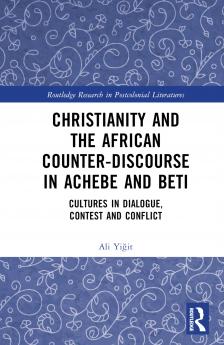 Christianity and the African Counter-Discourse in Achebe and Beti