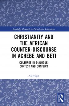 Christianity and the African Counter-Discourse in Achebe and Beti