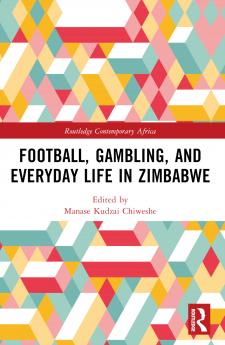 Football Gambling and Everyday Life in Zimbabwe
