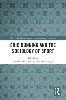 Eric Dunning and the Sociology of Sport