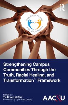 Strengthening Campus Communities Through the Truth Racial Healing and Transformation Framework