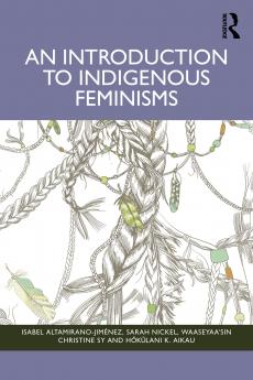 Introduction to Indigenous Feminisms