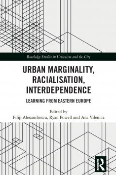 Urban Marginality Racialisation Interdependence