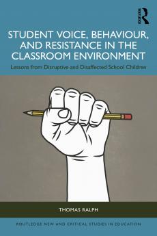 Student Voice Behaviour and Resistance in the Classroom Environment