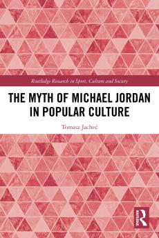 Myth of Michael Jordan in Popular Culture