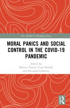 Moral Panics and Social Control in the COVID-19 Pandemic