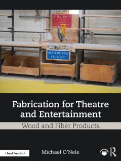 Fabrication for Theatre and Entertainment: Wood and Fiber Products