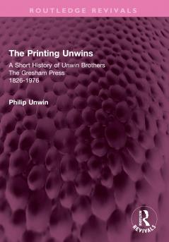Printing Unwins: A Short History of Unwin Brothers