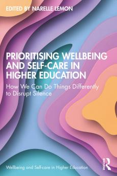 Prioritising Wellbeing and Self-Care in Higher Education