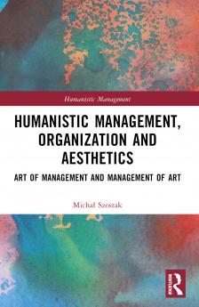 Humanistic Management Organization and Aesthetics