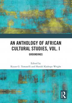 Anthology of African Cultural Studies Volume I