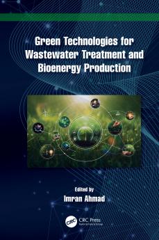 Green Technologies for Wastewater Treatment and Bioenergy Production