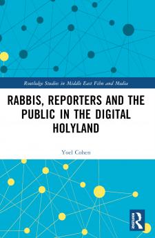 Rabbis Reporters and the Public in the Digital Holyland