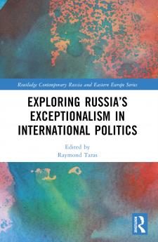 Exploring Russia’s Exceptionalism in International Politics