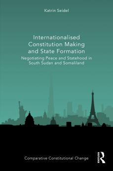 Internationalised Constitution Making and State Formation