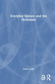 Everyday Silence and the Holocaust