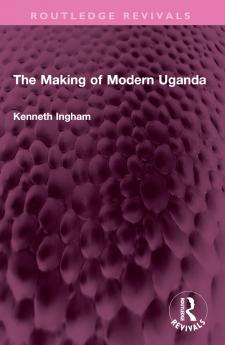 Making of Modern Uganda