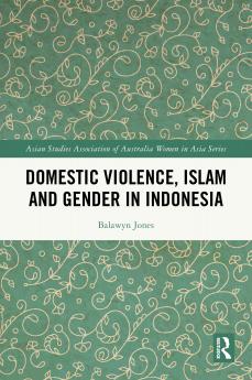 Domestic Violence Islam and Gender in Indonesia