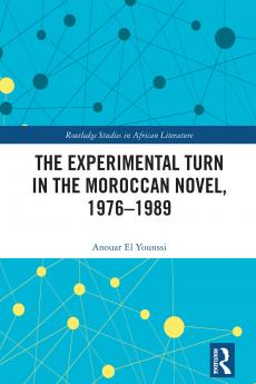 Experimental Turn in the Moroccan Novel 1976-1989
