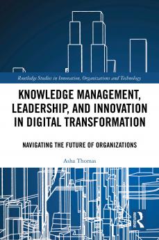 Knowledge Management Leadership and Innovation in Digital Transformation