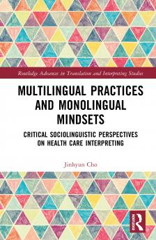Multilingual Practices and Monolingual Mindsets