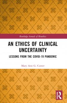 Ethics of Clinical Uncertainty