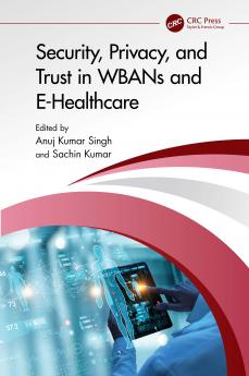 Security Privacy and Trust in WBANs and E-Healthcare